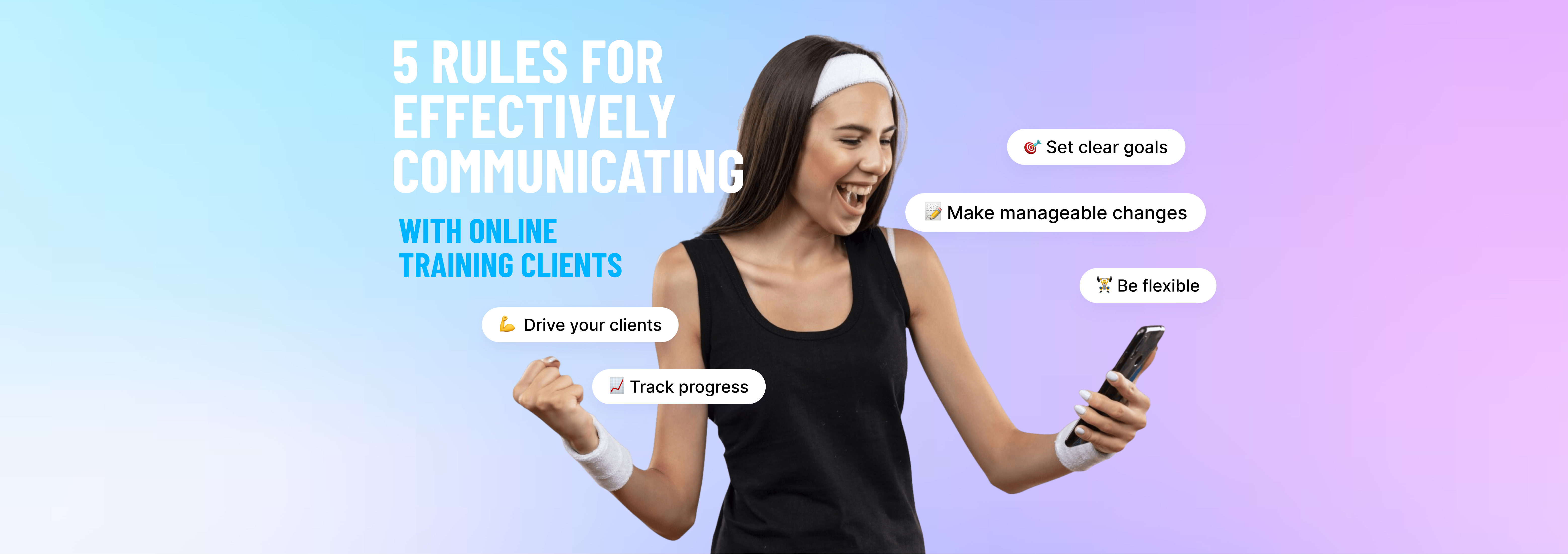 Five Rules for  Effectively Communicating with Online Training Clients